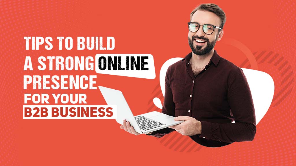 tips-to-build-a-strong-online-presence-by-web-development-company-In-gurgaon-1